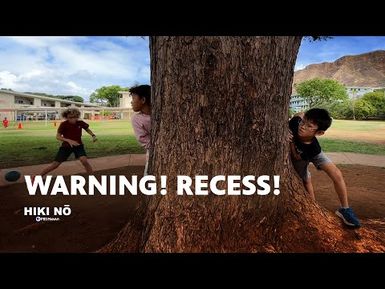 Warning! Recess! | HIKI NŌ on PBS HAWAIʻI