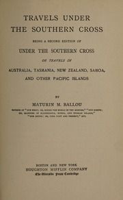 Travels Under the Southern Cross or Travels in Australia, Tasmania, New Zealand, Samoa, and Other Pacific Islands, Second Edition