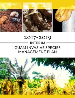 Guam invasive species management plan interim 2017-2019: interim