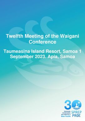 Twelfth Meeting of the Waigani Conference 2023. 1 September 2023. Taumeasina Island Resort, Apia, Samoa