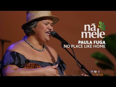 Paula Fuga - No Place Like Home | NĀ MELE | PBS HAWAIʻI