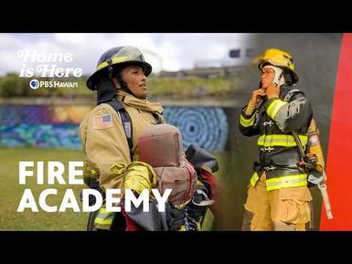 Hoʻomau Fire Academy: Training Hawaiʻi’s Next Generation of Firefighters | Home is Here