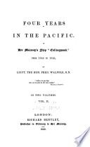 Four years in the Pacific : in Her Majesty's ship "Collingwood," from 1844 to 1848