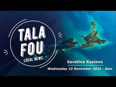 Tala Fou - Local News (10 NOV 2021) - 8am - Samoa Capital Radio