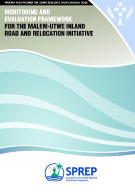 Monitoring and evaluation framework for the Malem-Utwe inland road and relocation initiative.