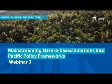 Webinar 3 Mainstreaming NbS into Pacific Policy Frameworks