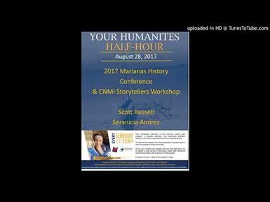 2017 Marianas History Conference CNMI Storytellers Workshop - Scott Russell, Seranicia Amirez