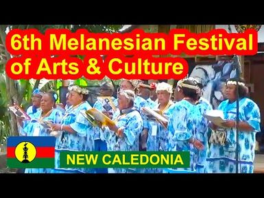 New Caledonia, 6th Melanesian Festival of Arts and Culture