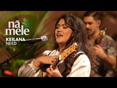 Keilana - Need | NĀ MELE | PBS HAWAIʻI
