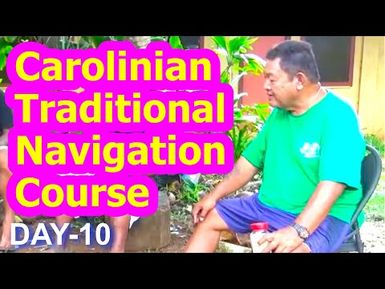 Day 10, Carolinian Traditional Navigation Course