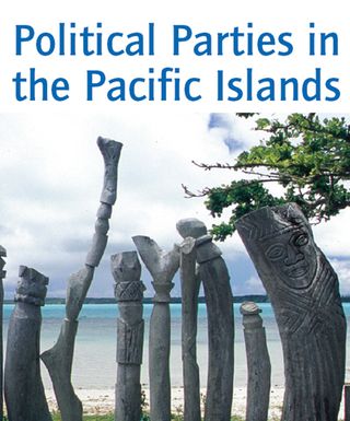 ["Political Parties in the Pacific Islands"]