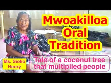 Tale of a coconut tree that multiplied people, Mwoakilloa