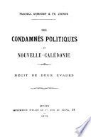 Les condamnés politiques en Nouvelle-Calédonie : récit de deux évadés