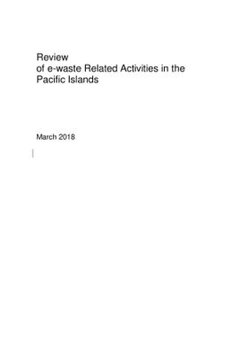 Review of e-waste related activities in the Pacific Islands.