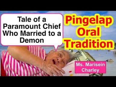 Tale of a Paramount Chief Who Married to a Demon, Pingelap