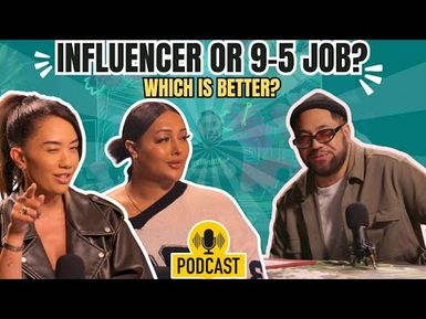 Is Being An Influencer Better Than a 9-5? | Say It Wit Yo Chest