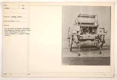 2-K.W. field wireless telegraph set, wagon, purchased under order 6379-1901. Wagon Set no. 1, Field Company e, signal Corps, Hawaii