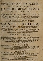 Historico-sacro poema, en octavas reales : La prodigiosa Phenix de la gracia, hijo de el sol de justicia Christo: cuya vida renace a nuevo ser, desde el monumento de la antiguedad, al ardiente estudio de las musas: por una, la mas inferior en el numen, au