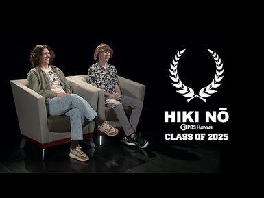 What I Learned: Kelsey Litz and Gavin Brown's HIKI NŌ Stories | HIKI NŌ on PBS Hawai‘i