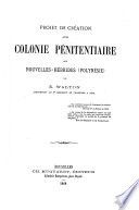 Projet de création d'une colonie pénitentiare aux Nouvelle-Hébrides (Polynésie)