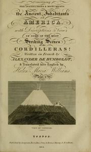 Researches, concerning the institutions & monuments of the ancient inhabitants of America : with descriptions and views of some of the most striking scenes in the Cordilleras!, 1