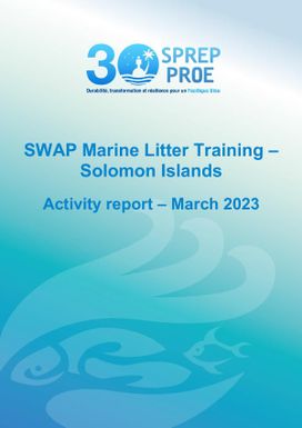 SWAP Marine Litter Training - Solomon Islands - Activity report March 2023