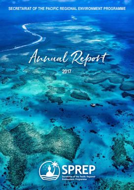 SPREP Annual Report 2017 = Rapport Annuel du PROE 2017