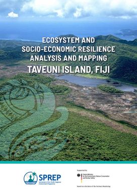Ecosystem and socio-economic resilience analysis and mapping Taveuni Island, Fiji