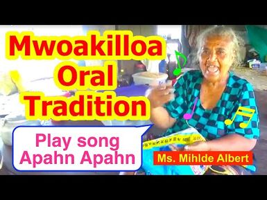 Play song Apahn Apahn, Mwoakilloa