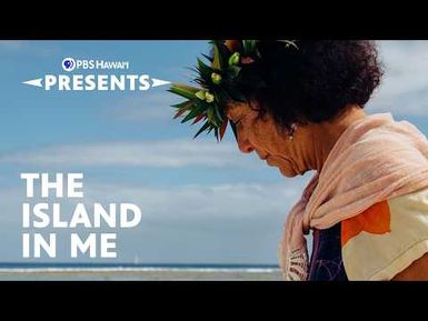 The Island in Me | PBS Hawaiʻi Presents