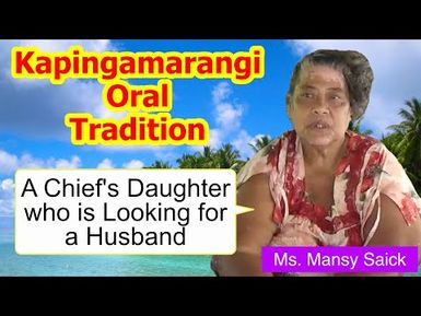 Tale of a chief's daughter who is looking for a husband, Kapingamarangi Atoll