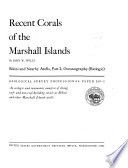 Recent corals of the Marshall Islands; an ecologic and taxonomic analysis of living reef- and non-reef-building corals at Bikini and other Marshall Islands atolls