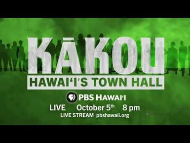 KĀKOU – Hawai‘i’s Town Hall | Thurs., Oct. 5, 8pm
