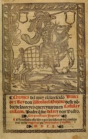 Chronica del muy esclarecido Principe Rey don Alfonso el Onzeno deste nobre de los reyes que reynaron en Castilla y en Leon. Padre q fue del Rey don Pedro..