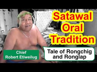 Tale of Rongchig and Ronglap, Satawal