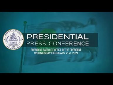 PRESIDENTIAL PRESS CONFERENCE (21FEB24)