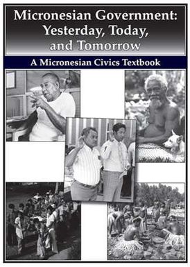Micronesian Government: Yesterday, Today and Tomorrow