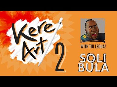 #KereArt with Tui Ledua 2 | Soli Bula