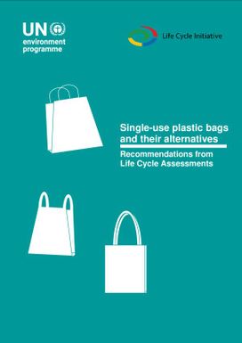 Single-use plastics bags and their alternatives : Recommendations from life cycle assessments