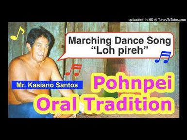 Marching Dance Song "Loh pireh", Pohnpei