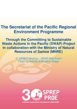SPREP through the SWAP Project in collaboration with MNRE clean-up at Moata'a village : activity report (side event for the 31st SPREP Meeting)