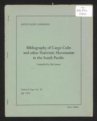 Bibliography of cargo cults and other nativistic movements in the South Pacific / compiled by Ida Leeson.